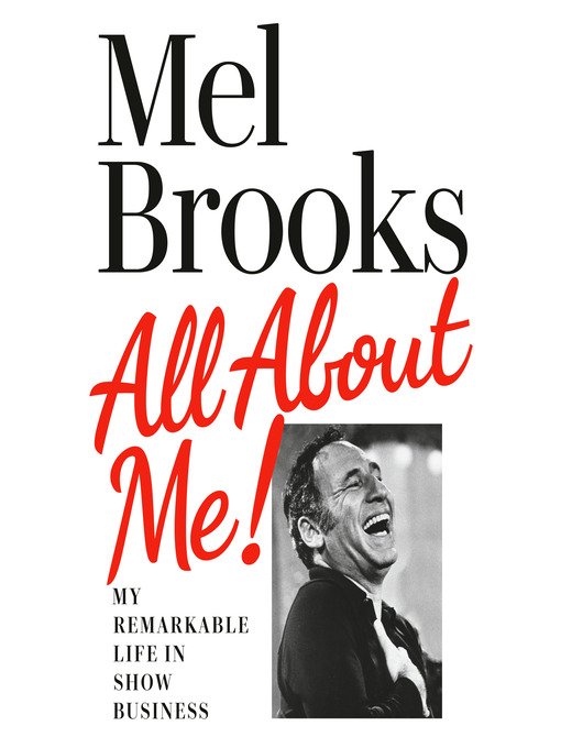 Title details for All About Me! by Mel Brooks - Wait list